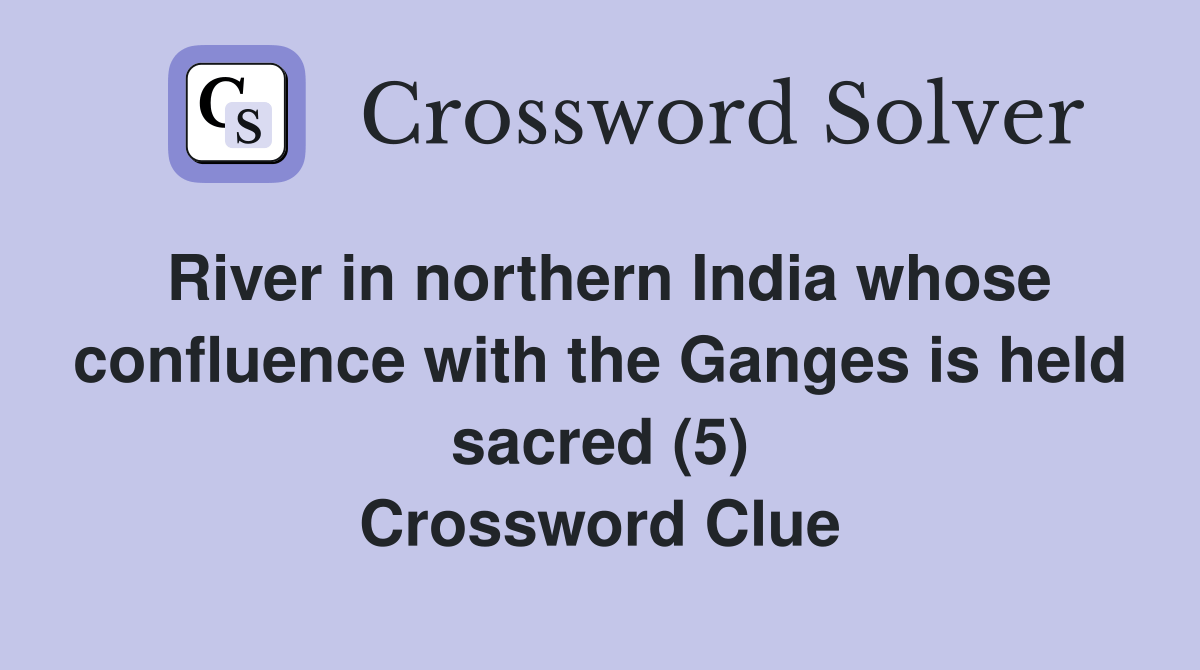 River in northern India whose confluence with the Ganges is held sacred
